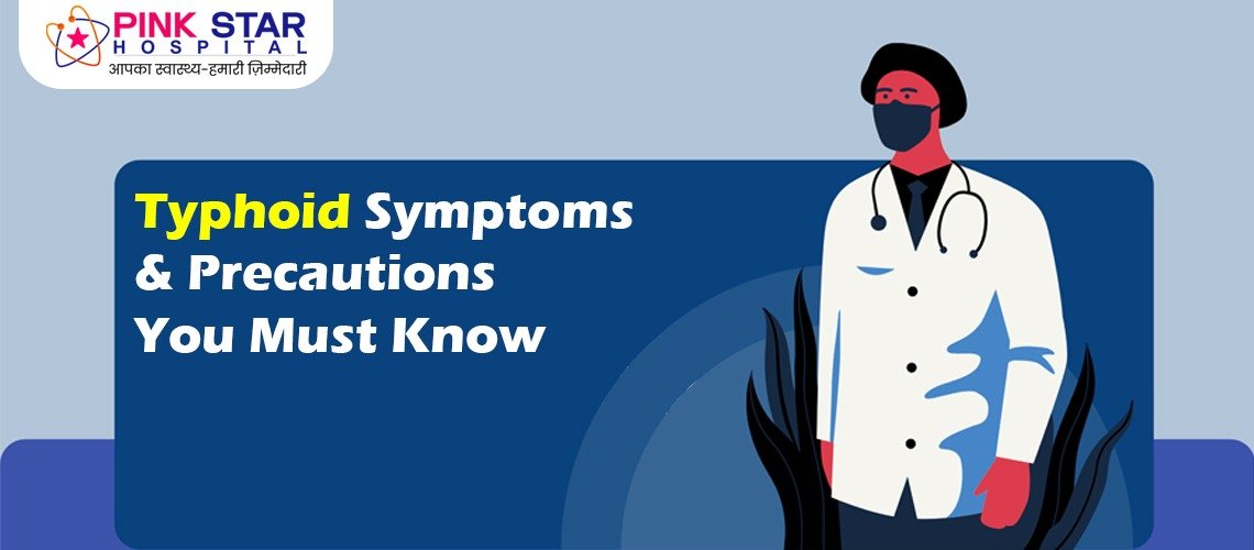 Typhoid Symptoms & Precautions You Must Know